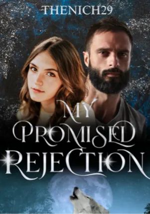 My Promised Rejection