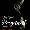 Pregnant For My Bully